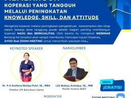 Webinar Membangun Koperasi Tangguh Melalui Peningkatan "Knowledge, Skill, Attitude" Siap Digelar