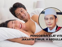 Pengobatan Alat Vital Jakarta Timur, Pakar Vitalitas H Abdullah Terbukti di Tempat, Aman dan Amanah