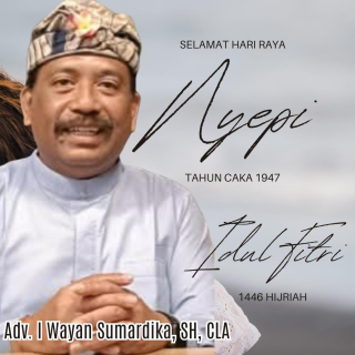 Advokat I Wayan Sumardika, Rahajeng Rahina Nyepi dan Selamat Idul Fitri, Rajut Harmoni dalam Hening