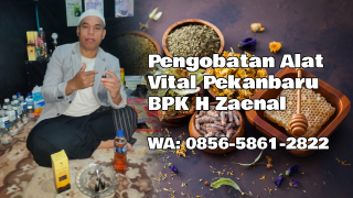 Pengobatan Alat Vital Pekanbaru BPK H Zaenal, Tanpa Efek Samping