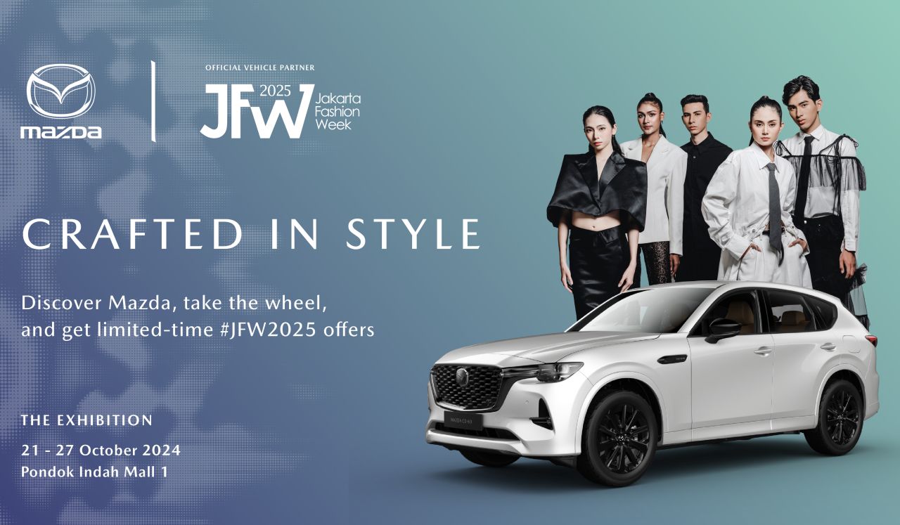Mazda Indonesia Hadir di Jakarta Fashion Week dengan Penawaran 'Drive Today, Pay Next Year'