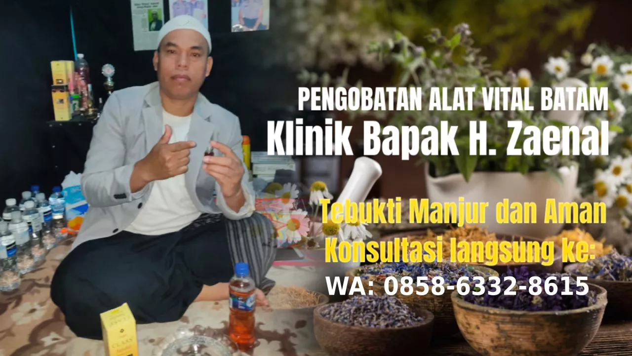 Pengobatan Alat Vital Batam, Klinik Hj Mak Erot Bapak H Zaenal
